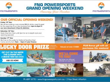 FNQ POWERSPORTS GRAND OPENING WEEKEND